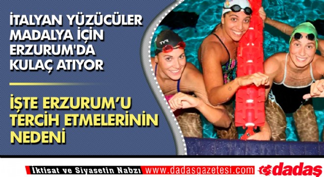 İtalyan yüzücüler madalya için Erzurum'da kulaç atıyor